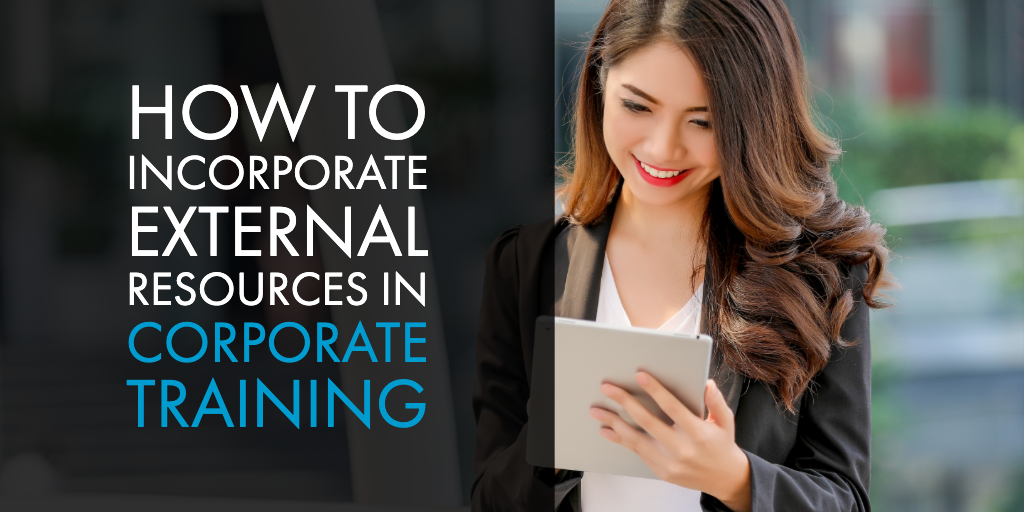 How to Incorporate External Resources in Corporate Training