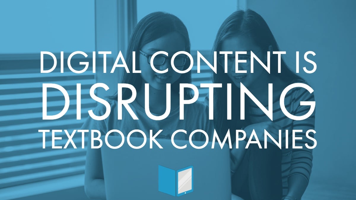 Digital Content Disrupting Textbook Companies