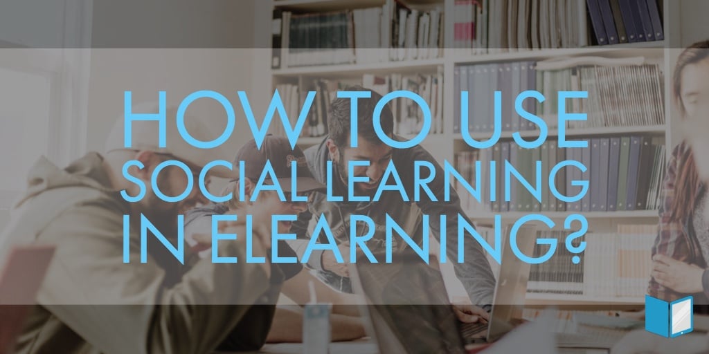 How To Use Social Learning In Elearning_ (1)