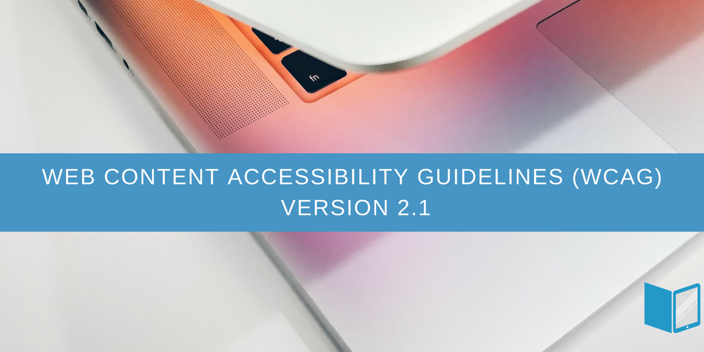 Web Content Accessibility Guidelines -WCAG 2.1 Version Update