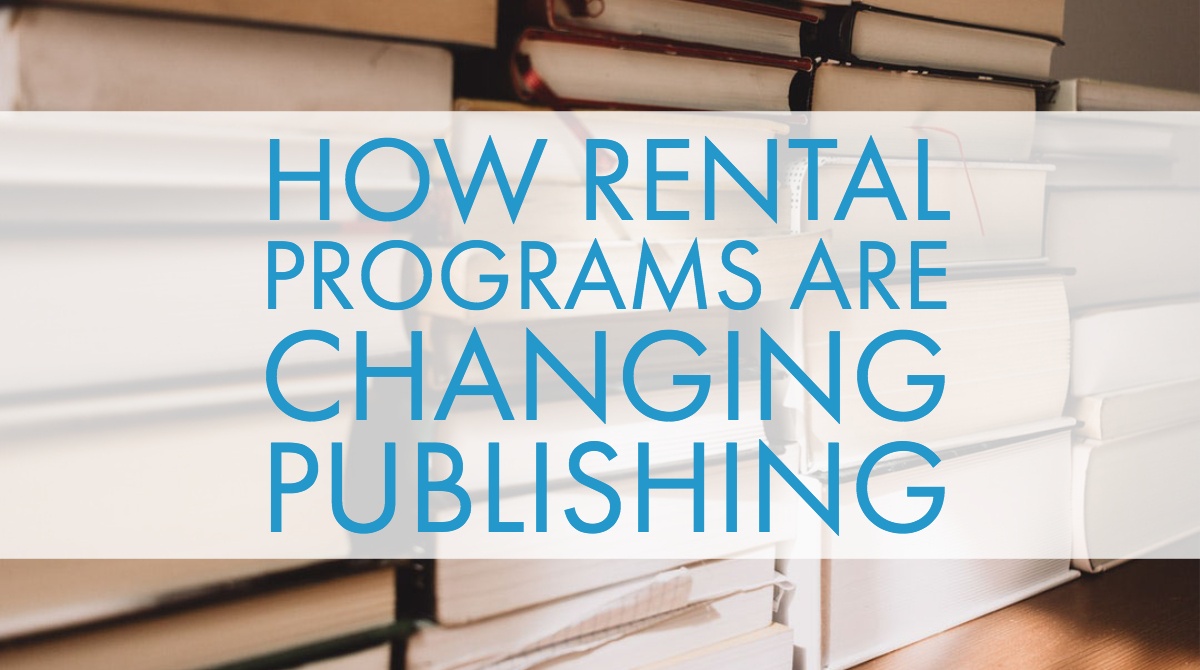 How Rental Programs Are Changing Publishing