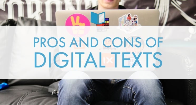 Pros And Cons Of Digital Texts